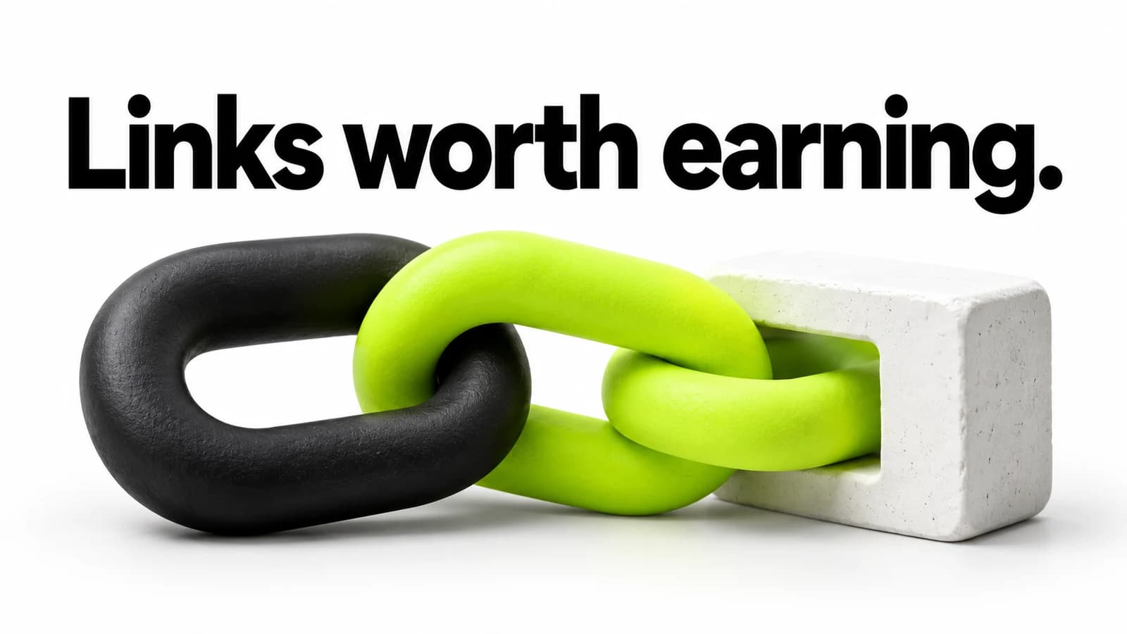Black and lime interlocking links connect to a white block beneath the words Links worth earning.